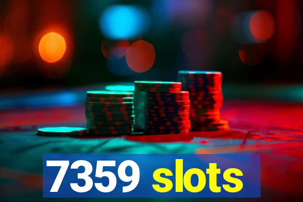 7359 slots